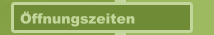 Öffnungszeiten
